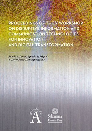 PROCEEDINGS OF THE V WORKSHOP ON DISRUPTIVE INFORMATION AND COMMUNICATION TECHNO