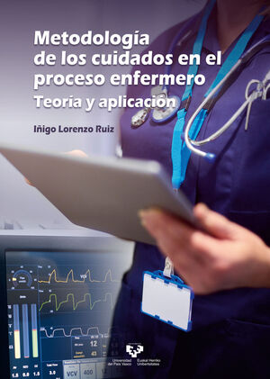 METODOLOGÍA DE LOS CUIDADOS EN EL PROCESO ENFERMERO