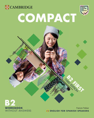 COMPACT FIRST WORKBOOK WITHOUT ANSWERS WITH AUDIO ENGLISH FOR SPANISH SPEAKERS
