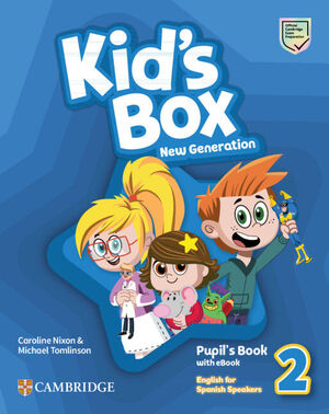 KID'S BOX NEW GENERATION ENGLISH FOR SPANISH SPEAKERS LEVEL 2 PUPIL'S BOOK WITH