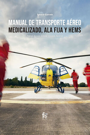 MANUAL DE TRASPORTE AEREO MEDICALIZADO, ALA FIJA Y HEMS