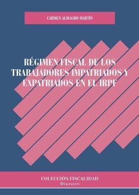 RÉGIMEN FISCAL DE LOS TRABAJADORES IMPATRIADOS Y EXPATRIADOS EN EL IRPF