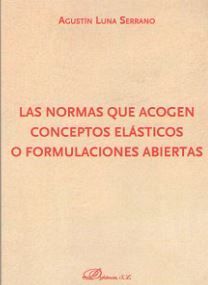 LAS NORMAS QUE ACOGEN CONCEPTOS ELÁSTICOS O FORMULACIONES ABIERTAS