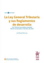 LA LEY GENERAL TRIBUTARIA Y SUS REGLAMENTOS DE DESARROLLO. 15ª ED. 2020