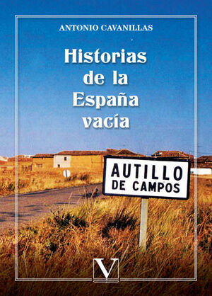 HISTORIAS DE LA ESPAÑA VACÍA