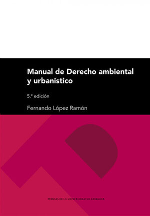 MANUAL DE DERECHO AMBIENTAL Y URBANÍSTICO