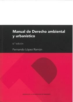 MANUAL DE DERECHO AMBIENTAL Y URBANÍSTICO 6ª ED. 2023