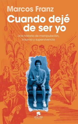 CUANDO DEJÉ DE SER YO