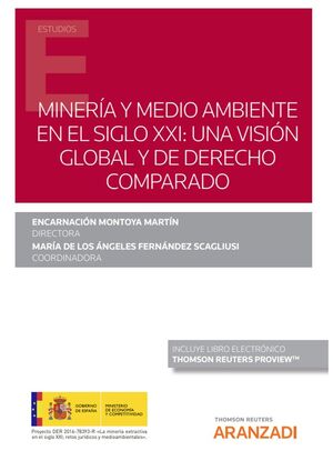MINERÍA Y MEDIO AMBIENTE EN EL SIGLO XXI: UNA VISIÓN GLOBAL Y DE DERECHO COMPARA