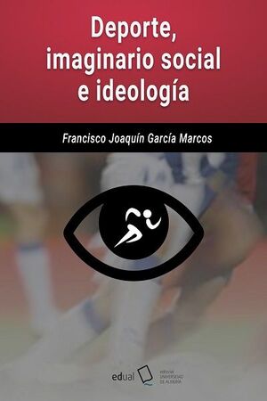 DEPORTE, IMAGINARIO SOCIAL E IDEOLOGÍA