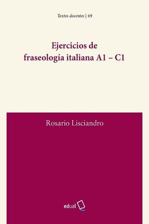 EJERCICIOS DE FRASEOLOGÍA ITALIANA A1-C1