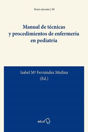 MANUAL DE TÉCNICAS Y PROCEDIMIENTOS DE ENFERMERÍA EN PEDIATRÍA