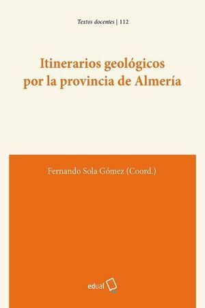 ITINERARIOS GEOLÓGICOS POR LA PROVINCIA DE ALMERÍA