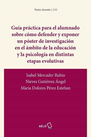 GUÍA PRÁCTICA PARA EL ALUMNADO SOBRE CÓMO DEFENDER Y EXPONER UN PÓSTER DE INVEST