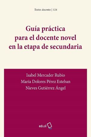 GUÍA PRÁCTICA PARA EL DOCENTE NOVEL EN LA ETAPA DE SECUNDARIA