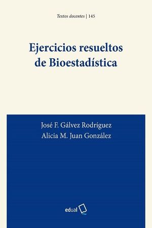 EJERCICIOS RESUELTOS DE BIOESTADÍSTICA