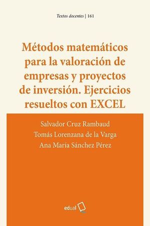 MÉTODOS MATEMÁTICOS PARA LA VALORACIÓN DE EMPRESAS Y PROYECTOS DE INVERSIÓN. EJE