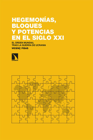 HEGEMONÍAS, BLOQUES Y POTENCIAS EN EL SIGLO XXI