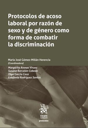 PROTOCOLOS DE ACOSO LABORAL POR RAZÓN DE SEXO Y DE GÉNERO COMO FORMA DE COMBATIR