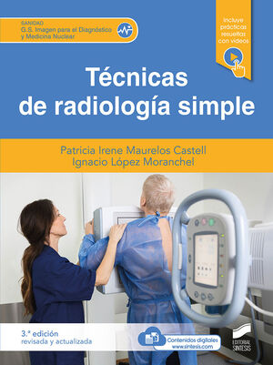TÉCNICAS DE RADIOLOGÍA SIMPLE (TERCERA EDICIÓN REVISADA Y ACTUALIZADA)