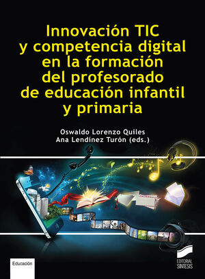 INNOVACIÓN TIC Y COMPETENCIA DIGITAL EN LA FORMACIÓN DEL PROFESORADO DE EDUCACIÓ
