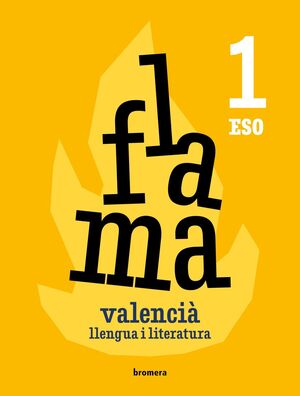 FLAMA 1R ESO. VALENCIÀ: LLENGUA I LITERATURA