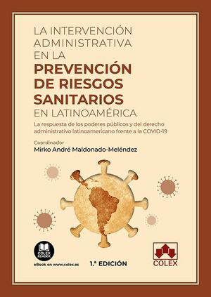 LA INTERVENCIÓN ADMINISTRATIVA EN LA PREVENCIÓN DE RIESGOS SANITARIOS EN LATINOA