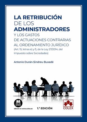LA RETRIBUCIÓN DE LOS ADMINISTRADORES Y LOS GASTOS DE ACTUACIONES CONTRARIAS AL