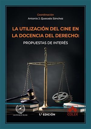 UTILIZACION DEL CINE EN LA DOCENCIA DEL DERECHO: PROPUESTAS DE INTERES