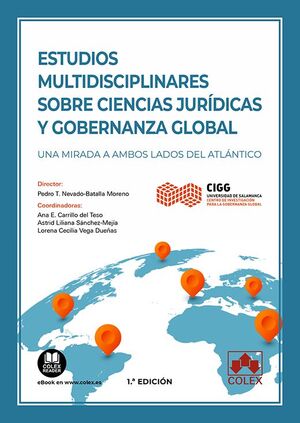 ESTUDIOS MULTIDISCIPLINARES SOBRE CIENCIAS JURIDICAS Y GOBERNANZA GLOBAL.