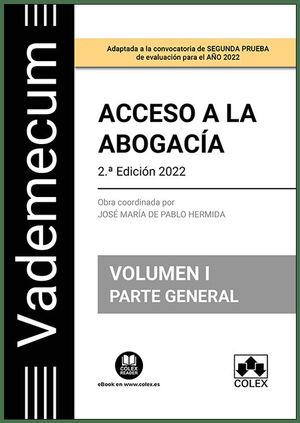 VADEMECUM ACCESO A LA ABOGACÍA. VOLUMEN I. PARTE GENERAL