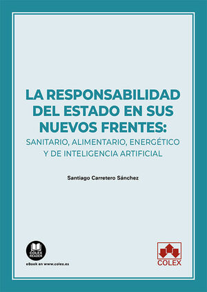 LA RESPONSABILIDAD DEL ESTADO EN SUS NUEVOS FRENTES: SANITARIO, ALIMENTARIO, ENE