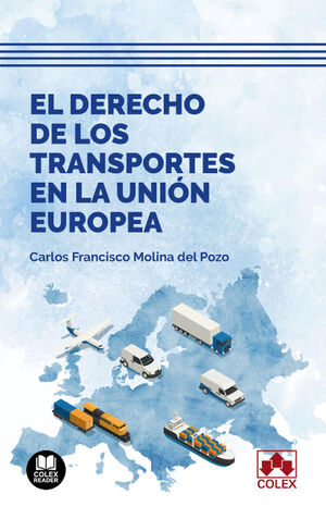 EL DERECHO DE LOS TRANSPORTES EN LA UNIÓN EUROPEA