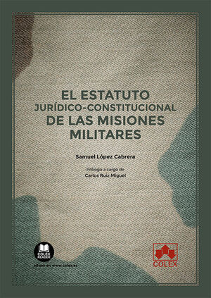 EL ESTATUTO JURÍDICO-CONSTITUCIONAL DE LAS MISIONES MILITARES