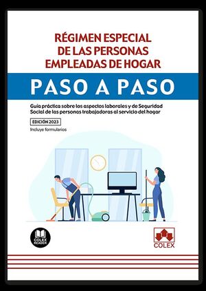 RÉGIMEN ESPECIAL DE LAS PERSONAS EMPLEADAS DE HOGAR. PASO A PASO