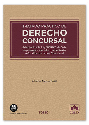 TRATADO PRÁCTICO DE DERECHO CONCURSAL (TOMO I)