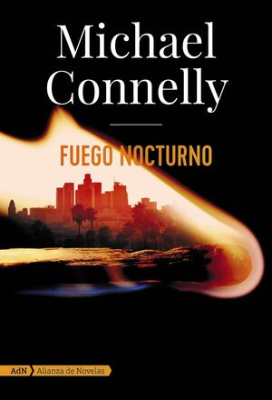 FUEGO NOCTURNO (HARRY BOSCH Y RENÉE BALLARD)