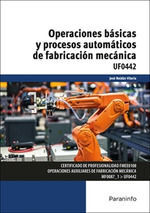 OPERACIONES BASICAS Y PROCESOS AUTOMATICOS DE FABRICACION MECANICA