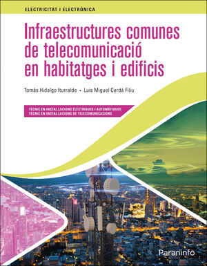INFRAESTRUCTURES COMUNES DE TELECOMUNICACIÓ EN HABITATGES I EDIFICIS ED. 2021
