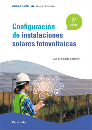 CONFIGURACIÓN DE INSTALACIONES SOLARES FOTOVOLTAICAS 2.ª ED. 2021