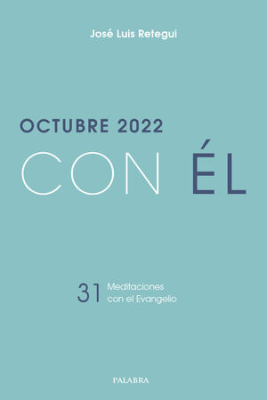 OCTUBRE 2022, CON ÉL