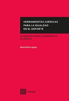 HERRAMIENTAS JURIDICAS PARA LA IGUALDAD EN EL DEPORTE
