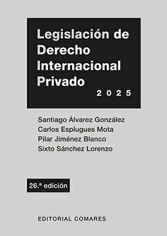 LEGISLACIÓN DE DERECHO INTERNACIONAL PRIVADO. 26ª EDICIÓN 2025