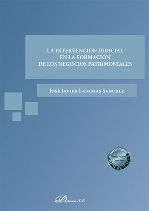 LA INTERVENCIÓN JUDICIAL EN LA FORMACIÓN DE LOS NEGOCIOS PATRIMONIALES