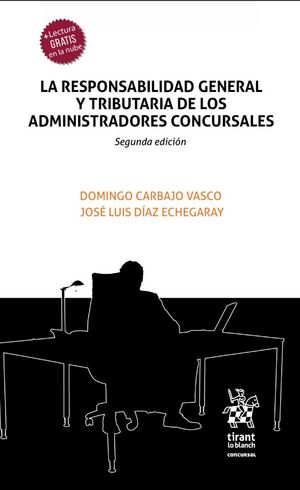 LA RESPONSABILIDAD GENERAL Y TRIBUTARIA DE LOS ADMINISTRADORES CONCURSALES