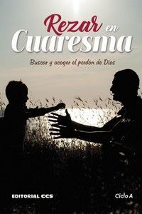 REZAR EN CUARESMA. CICLO A
