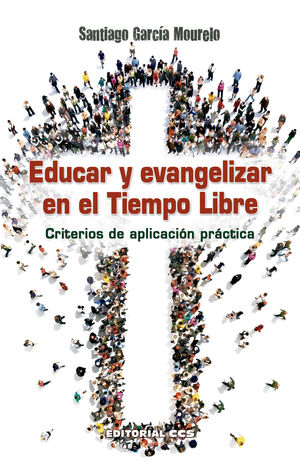 EDUCAR Y EVANGELIZAR EN EL TIEMPO LIBRE