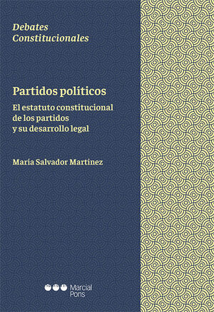 PARTIDOS POLITICOS EL ESTATUTO CONSTITUCIONAL DE LOS PARTIDOS Y SU DESARROLLO LE