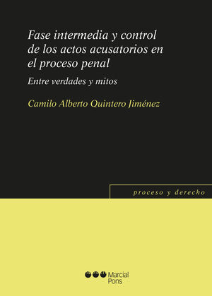 FASE INTERMEDIA Y CONTROL DE LOS ACTOS ACUSATORIOS EN EL PROCESO PENAL