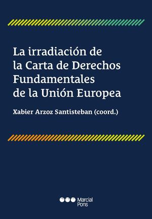 IRRADIACIÓN DE LA CARTA DE DERECHOS FUNDAMENTALES DE LA UNIÓN EUROPEA